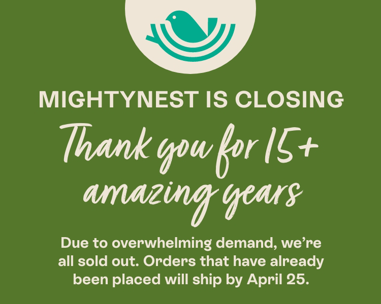 Farewell from MightyNest- We're all sold out