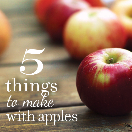 Five things to make with apples